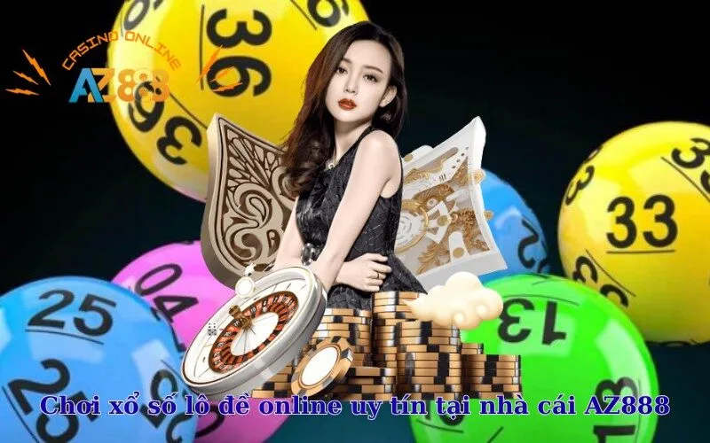 Chơi xổ số lô đề online uy tín tại nhà cái AZ888
