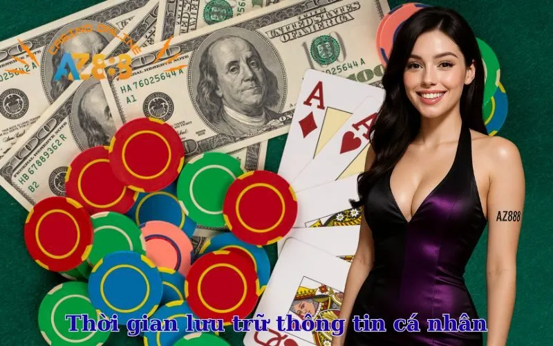 Thời gian lưu trữ thông tin cá nhân